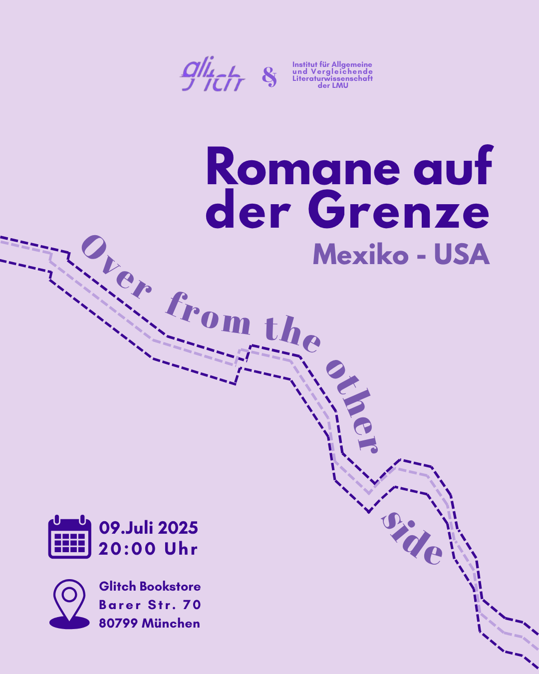 Plakat zur Lesung „Over from the other side – Romane auf der Grenze, Mexiko – USA“ am 9. Juli 2025 um 20 Uhr im glitch Buchladen, Barer Str. 70, München. Eintritt frei, Anmeldung über den Link auf der Website.