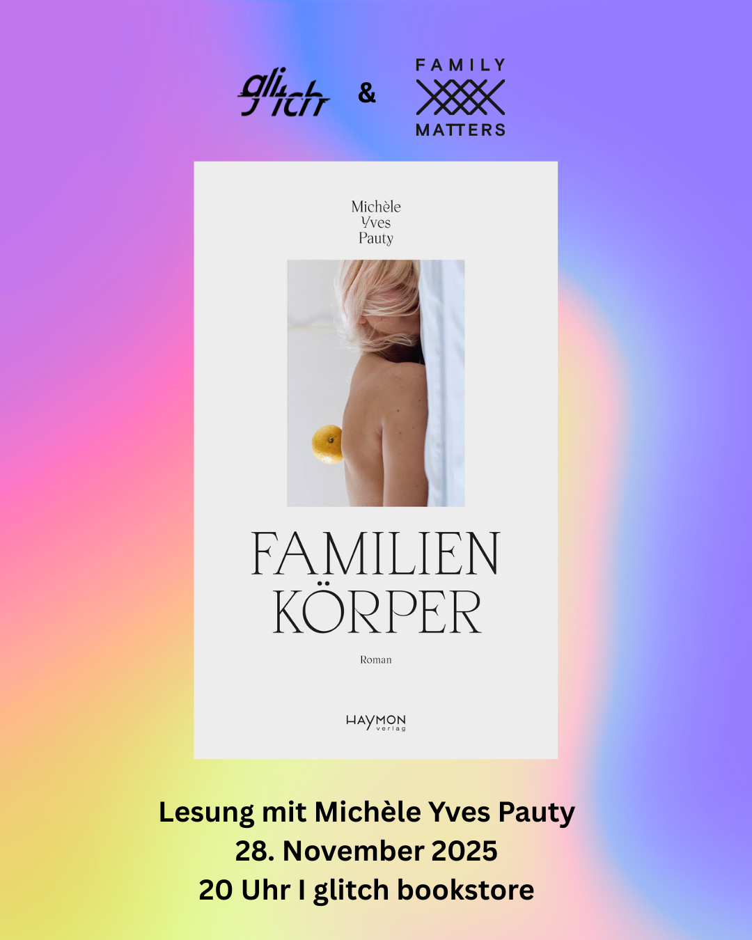 Plakat für die Lesung "Familienkörper" von Michele Yves Pauty im glitch am 28.11. um 20 Uhr