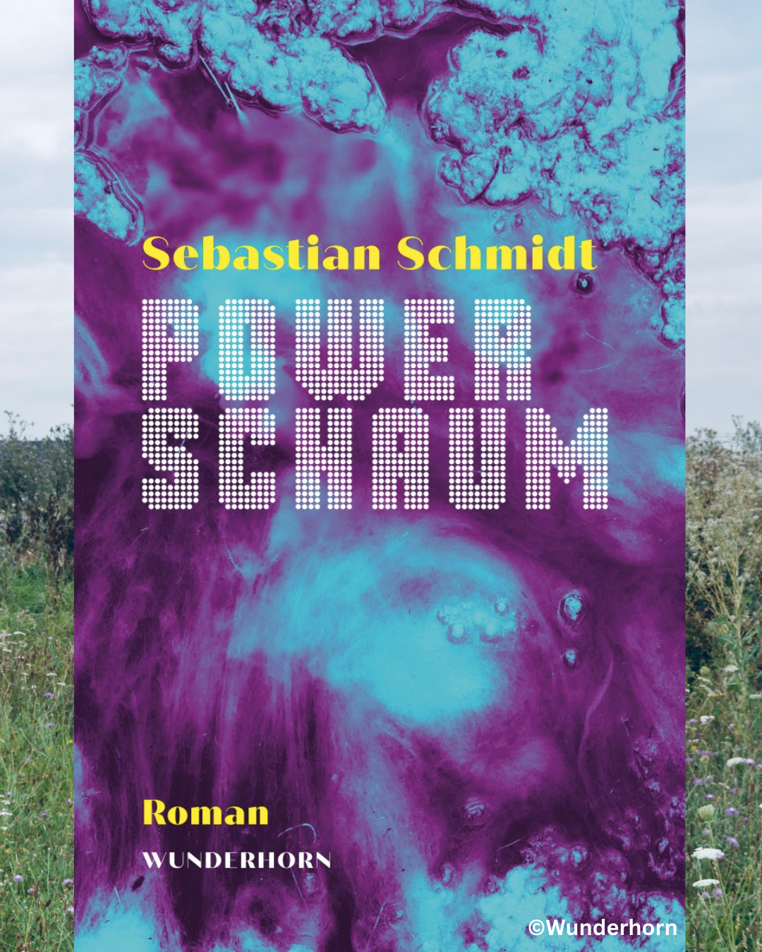 Buchcover für Roman "Powerschaum" von Sebastian Schmidt